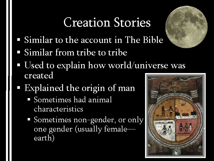 Creation Stories § Similar to the account in The Bible § Similar from tribe