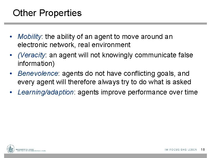 Other Properties • Mobility: the ability of an agent to move around an electronic