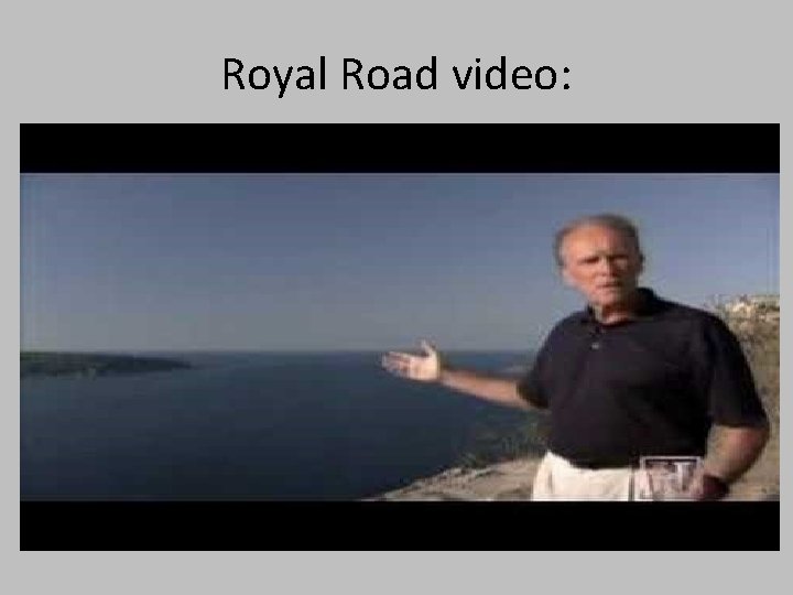 Royal Road video: • http: //www. history. com/topics/exploration/ marco-polo/videos/persias-royal-road • https: //www. youtube. com/watch?