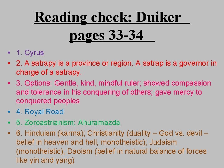 Reading check: Duiker pages 33 -34 • 1. Cyrus • 2. A satrapy is