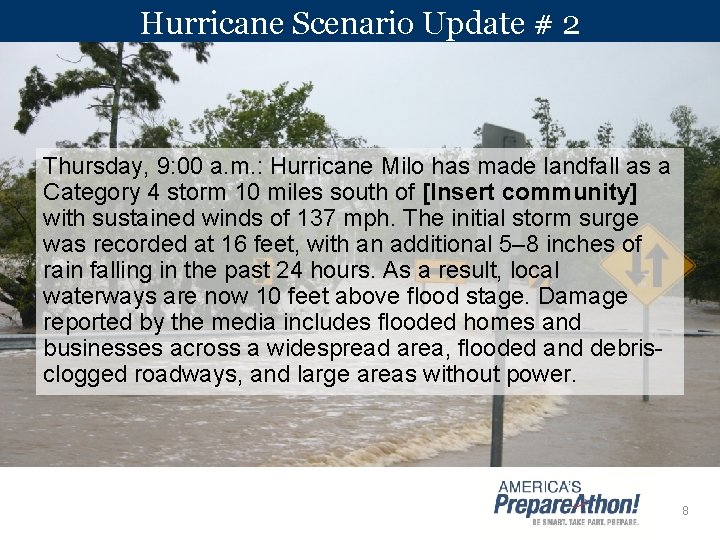 Hurricane Scenario Update # 2 Thursday, 9: 00 a. m. : Hurricane Milo has