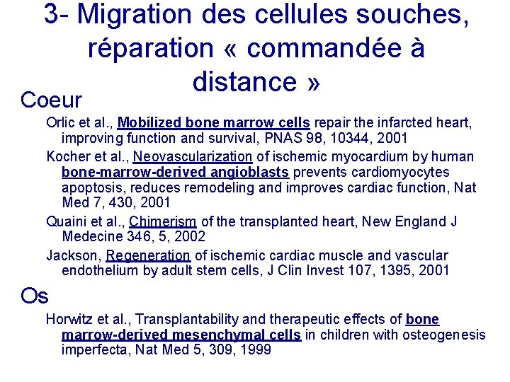 3 - Migration des cellules souches, réparation « commandée à distance » Coeur Orlic