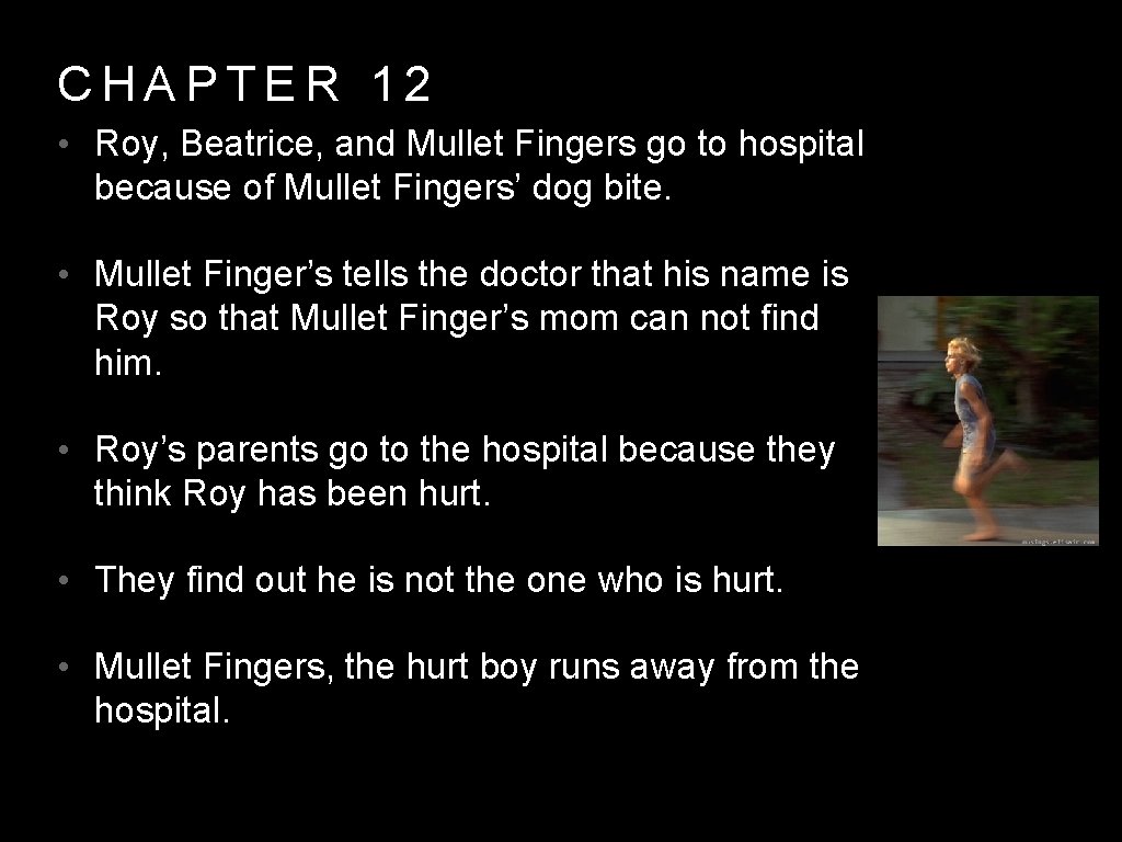 CHAPTER 12 • Roy, Beatrice, and Mullet Fingers go to hospital because of Mullet