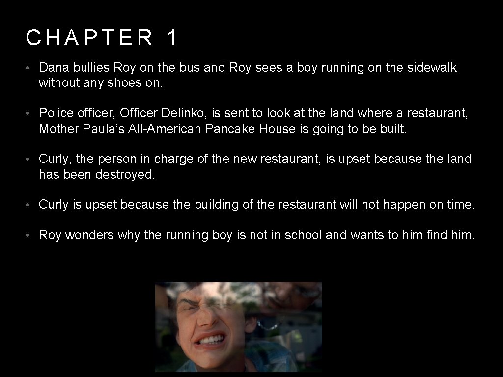 CHAPTER 1 • Dana bullies Roy on the bus and Roy sees a boy