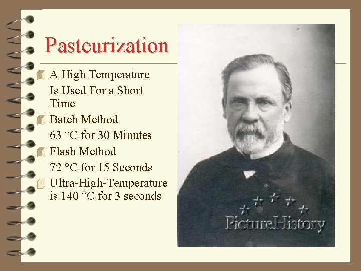 Pasteurization 4 A High Temperature Is Used For a Short Time 4 Batch Method