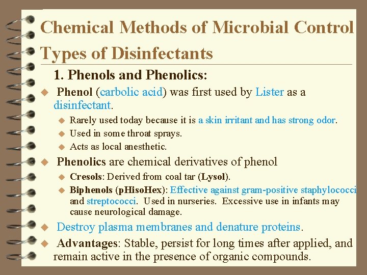 Chemical Methods of Microbial Control Types of Disinfectants 1. Phenols and Phenolics: u Phenol