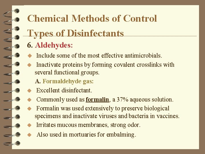 Chemical Methods of Control Types of Disinfectants 6. Aldehydes: u Include some of the
