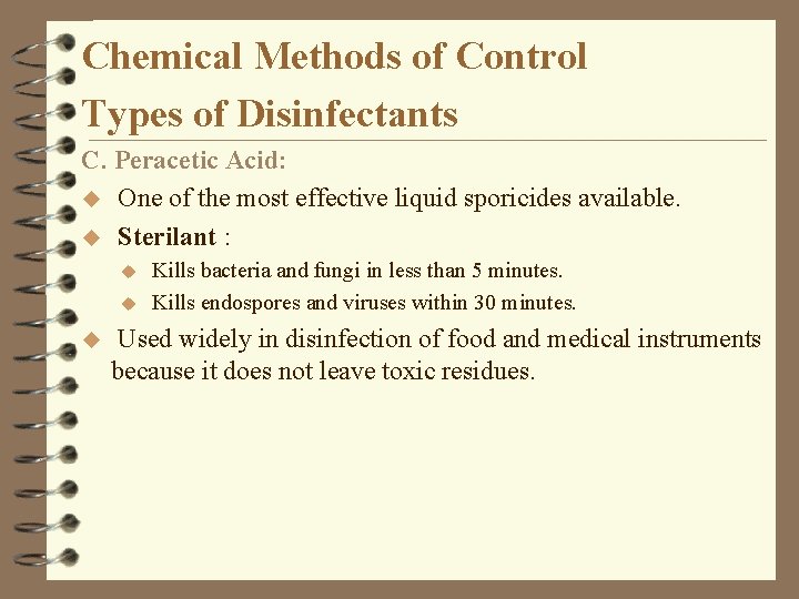 Chemical Methods of Control Types of Disinfectants C. Peracetic Acid: u One of the