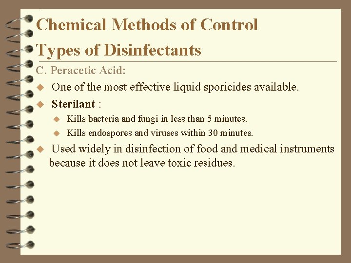 Chemical Methods of Control Types of Disinfectants C. Peracetic Acid: u One of the