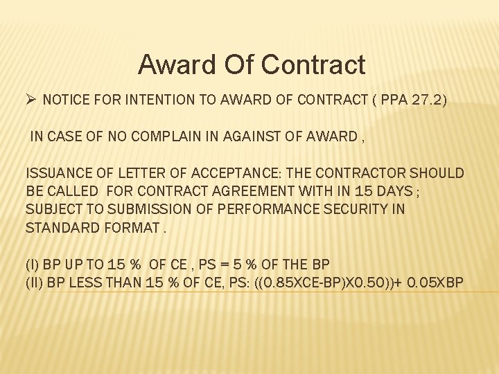 Award Of Contract Ø NOTICE FOR INTENTION TO AWARD OF CONTRACT ( PPA 27.