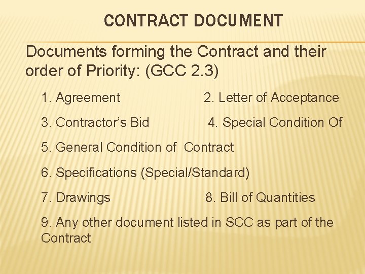 CONTRACT DOCUMENT Documents forming the Contract and their order of Priority: (GCC 2. 3)