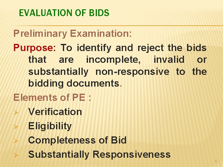 EVALUATION OF BIDS Preliminary Examination: Purpose: To identify and reject the bids that are