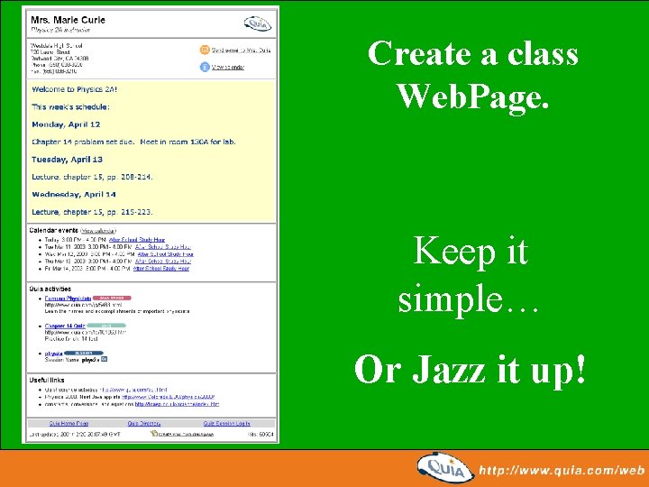 Create a class Web. Page. Keep it simple… Or Jazz it up! 