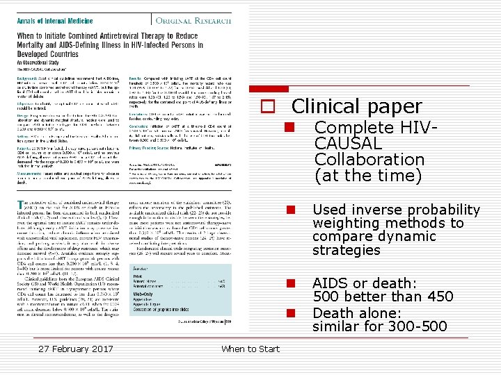 o Clinical paper n Complete HIVCAUSAL Collaboration (at the time) n Used inverse probability