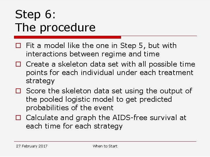 Step 6: The procedure o Fit a model like the one in Step 5,