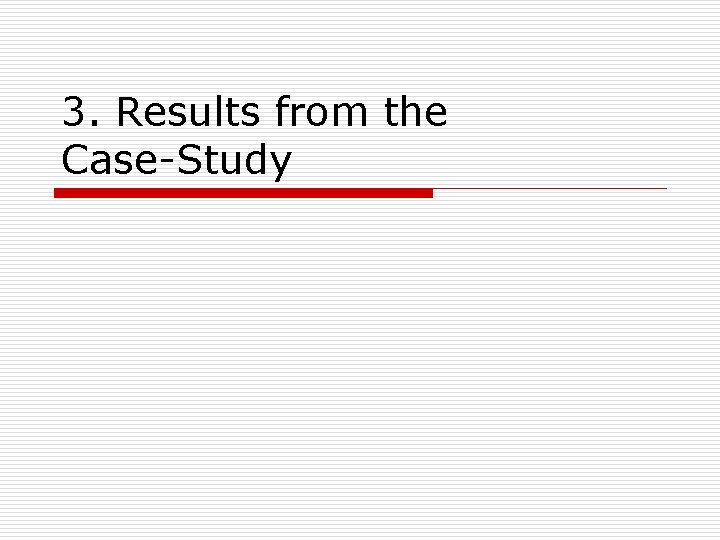 3. Results from the Case-Study 