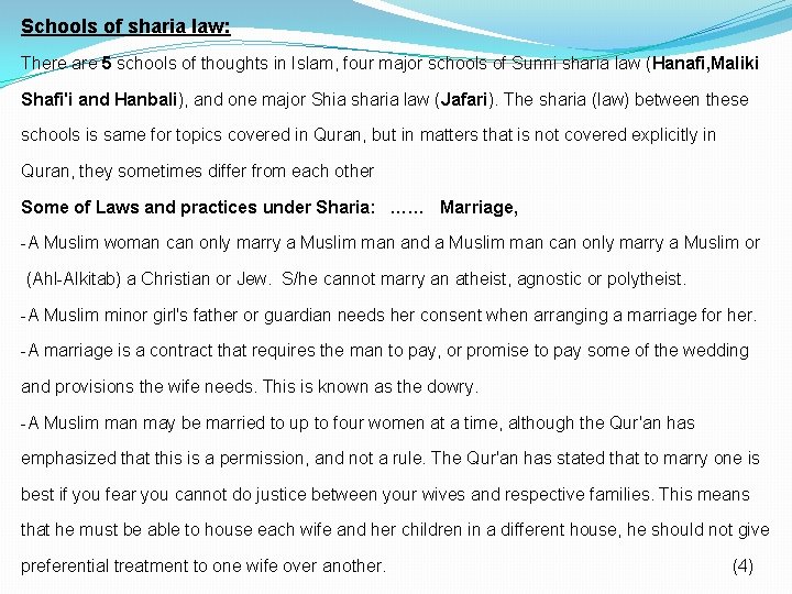 Schools of sharia law: There are 5 schools of thoughts in Islam, four major