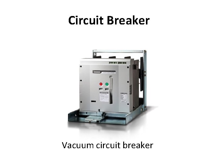 Circuit Breaker Vacuum circuit breaker Circuit Breaker Vacuum circuit breaker