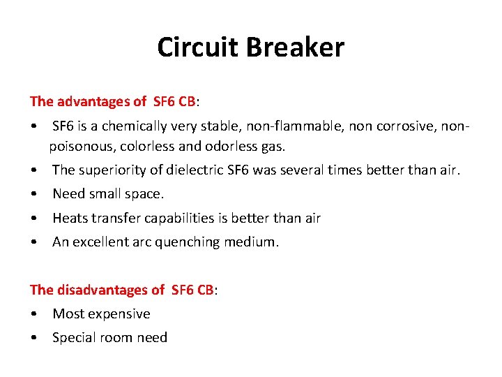 Circuit Breaker The advantages of SF 6 CB: • SF 6 is a chemically Circuit Breaker The advantages of SF 6 CB: • SF 6 is a chemically