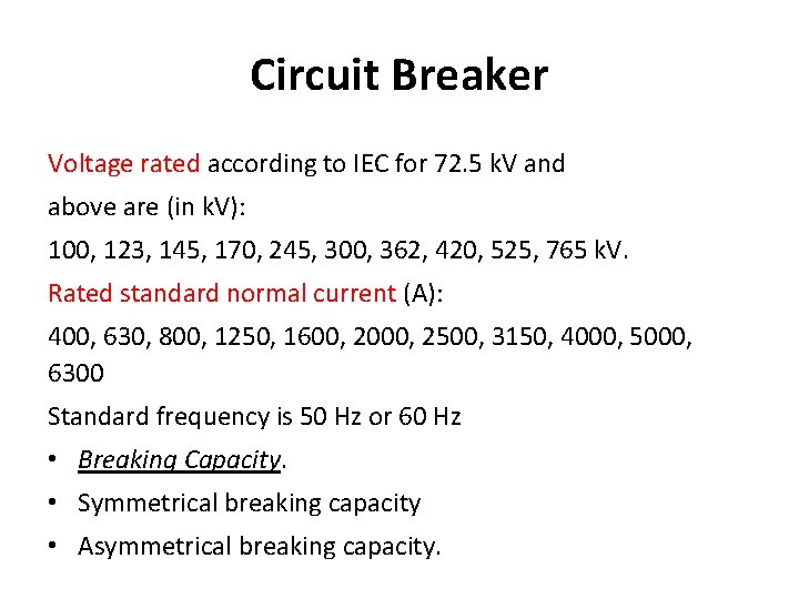 Circuit Breaker Voltage rated according to IEC for 72. 5 k. V and above Circuit Breaker Voltage rated according to IEC for 72. 5 k. V and above