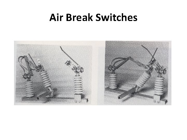 Air Break Switches Air Break Switches