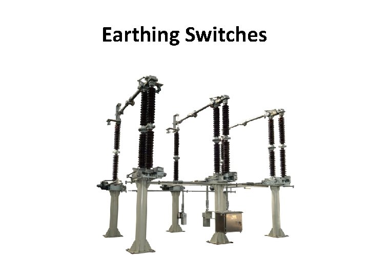 Earthing Switches Earthing Switches