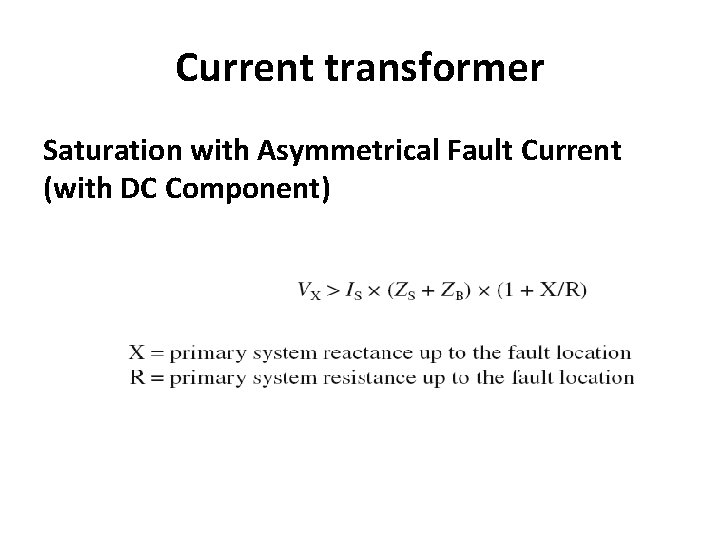 Current transformer Saturation with Asymmetrical Fault Current (with DC Component) Current transformer Saturation with Asymmetrical Fault Current (with DC Component)