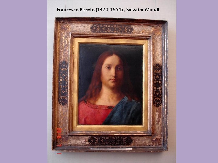 Francesco Bissolo (1470 -1554) , Salvator Mundi 