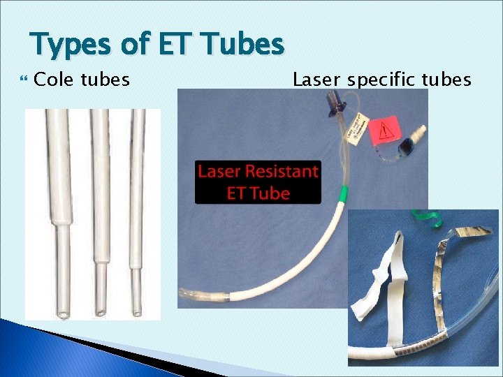 Types of ET Tubes Cole tubes Laser specific tubes 