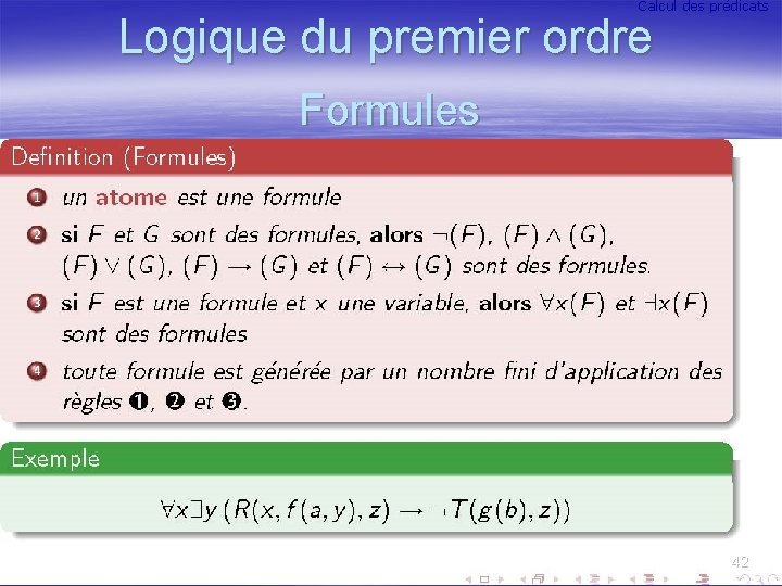 Calcul des prédicats Logique du premier ordre Formules 42 