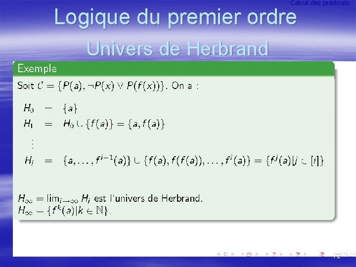 Calcul des prédicats Logique du premier ordre Univers de Herbrand 72 