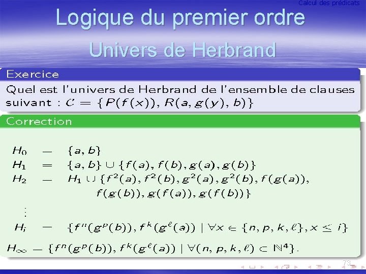 Calcul des prédicats Logique du premier ordre Univers de Herbrand 73 
