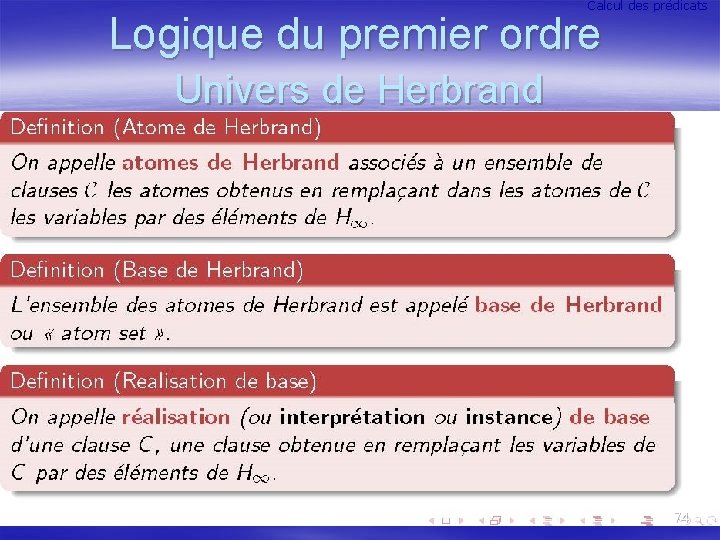 Calcul des prédicats Logique du premier ordre Univers de Herbrand 74 