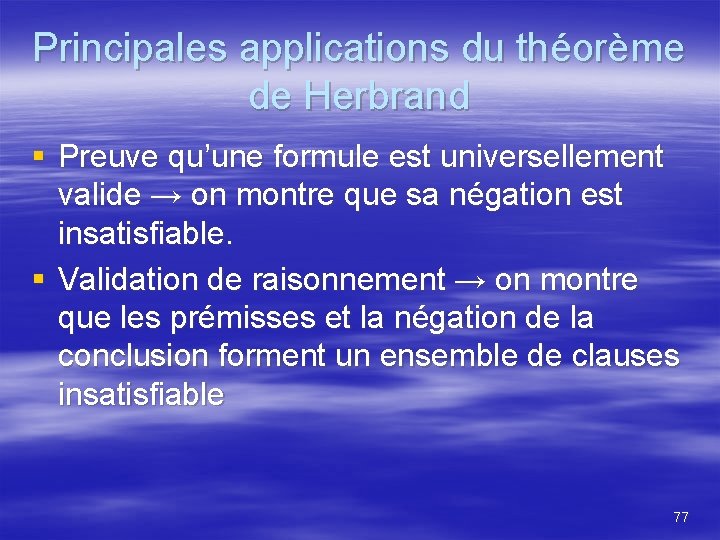 Principales applications du théorème de Herbrand § Preuve qu’une formule est universellement valide →