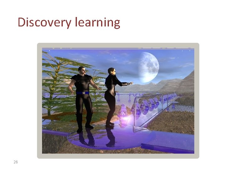 Discovery learning Other Outsourcing Internal (Salaries, Development, Admin) 26 