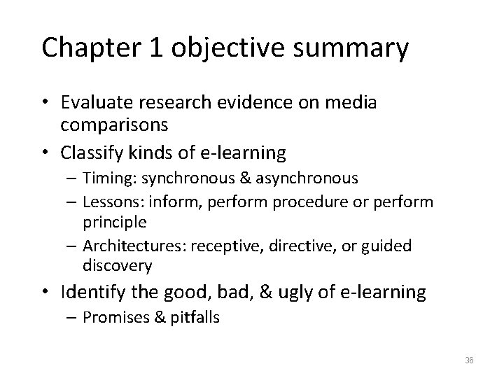 Chapter 1 objective summary • Evaluate research evidence on media comparisons • Classify kinds