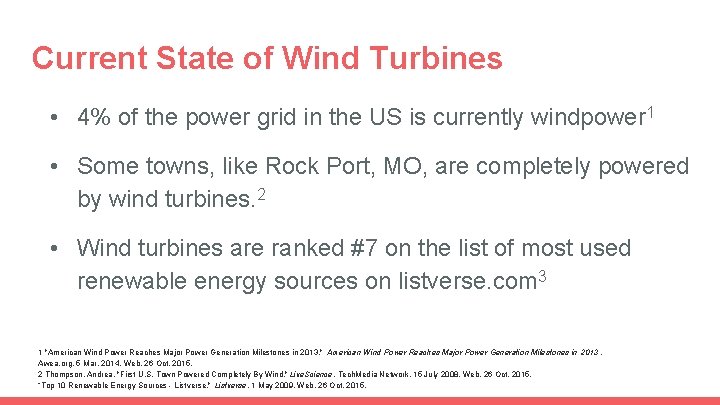 Current State of Wind Turbines • 4% of the power grid in the US