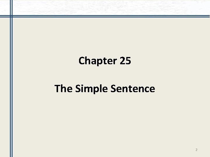 Chapter 25 The Simple Sentence 2 