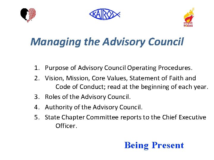 Managing the Advisory Council 1. Purpose of Advisory Council Operating Procedures. 2. Vision, Mission,