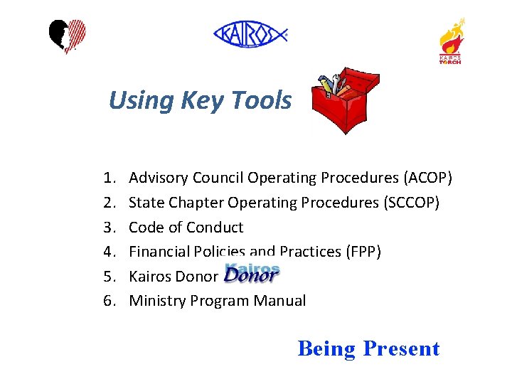 Using Key Tools 1. 2. 3. 4. 5. 6. Advisory Council Operating Procedures (ACOP)