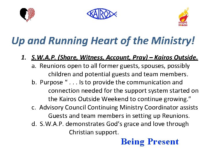 Up and Running Heart of the Ministry! 1. S. W. A. P. (Share, Witness,