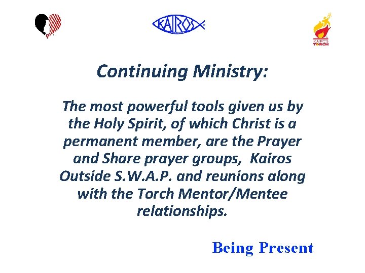 Continuing Ministry: The most powerful tools given us by the Holy Spirit, of which