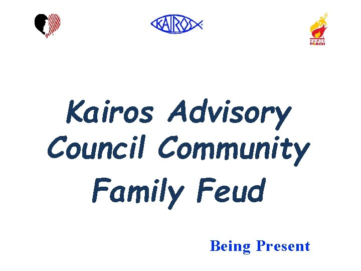 Kairos Advisory Council Community Family Feud Being Present 