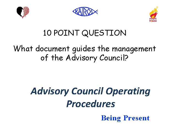 10 POINT QUESTION What document guides the management of the Advisory Council? Advisory Council