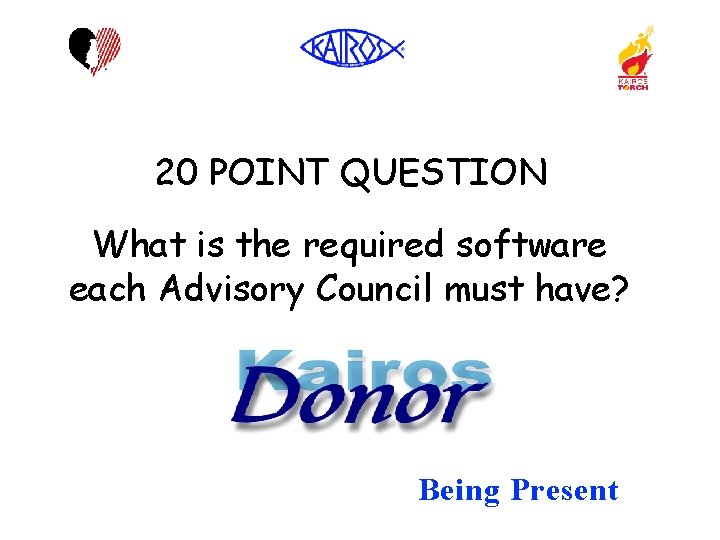 20 POINT QUESTION What is the required software each Advisory Council must have? Being