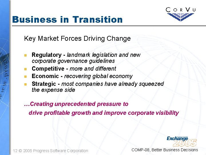 Business in Transition Key Market Forces Driving Change n n Regulatory - landmark legislation