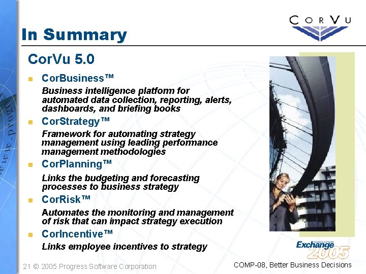 In Summary Cor. Vu 5. 0 n Cor. Business™ Business intelligence platform for automated