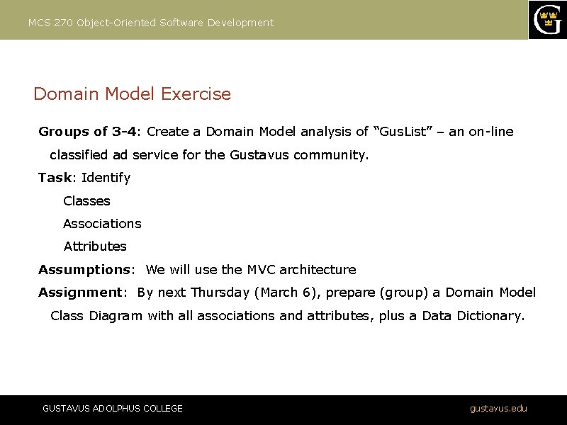 MCS 270 Object-Oriented Software Development Domain Model Exercise Groups of 3 -4: Create a