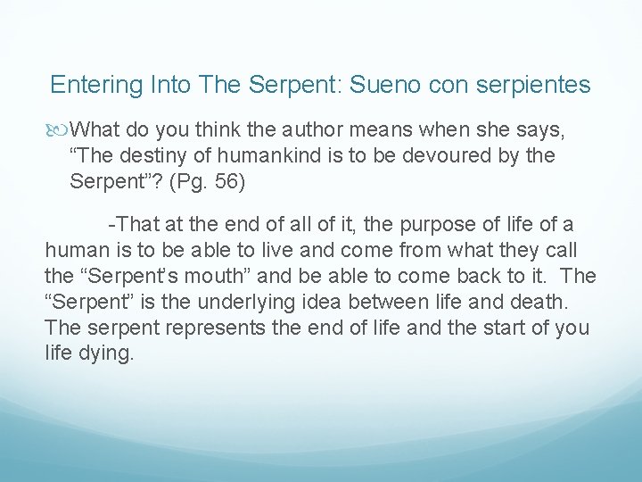 Entering Into The Serpent: Sueno con serpientes What do you think the author means