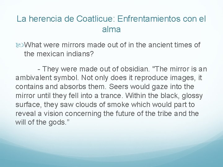 La herencia de Coatlicue: Enfrentamientos con el alma What were mirrors made out of